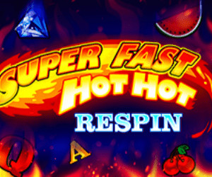 Super Fast Hot Hot RESPIN