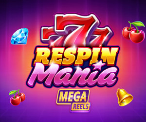 Respin Mania Mega Reels